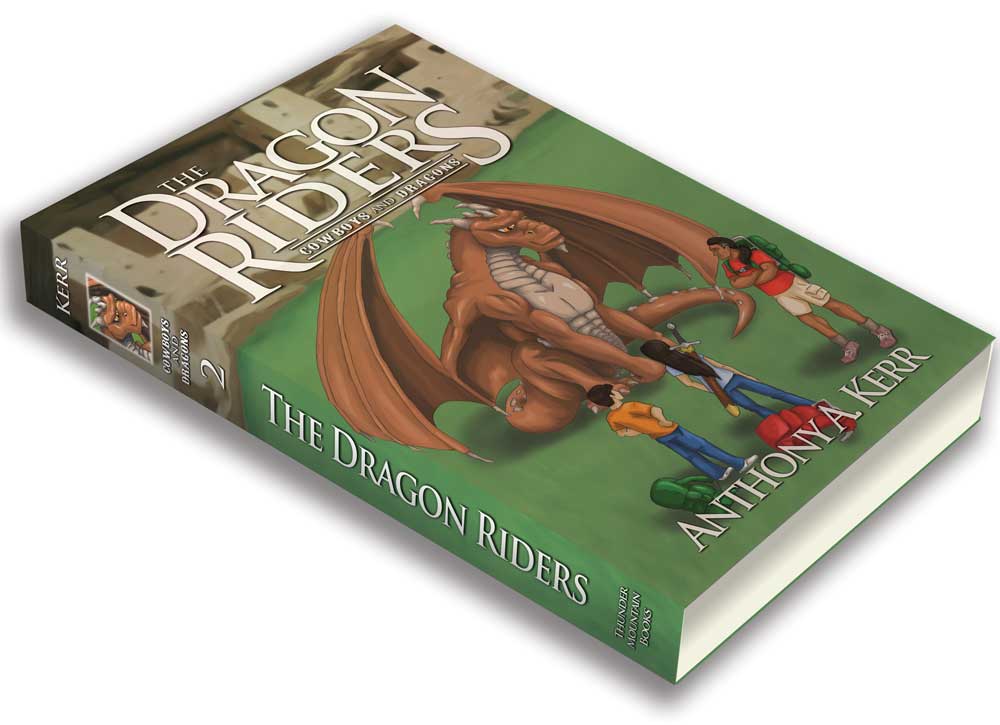 The Dragon Riders — Cowboys and Dragons Book 2 by Anthony A. Kerr